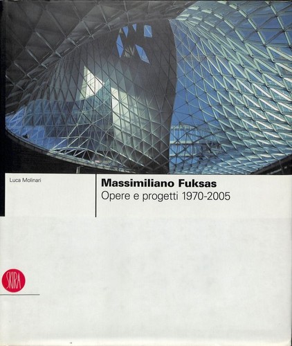 Massimiliano fuksas opere e - fuksas.,