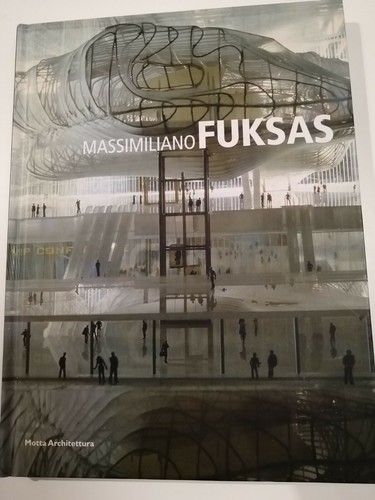 Massimiliano fuksas cura di - fuksas.,